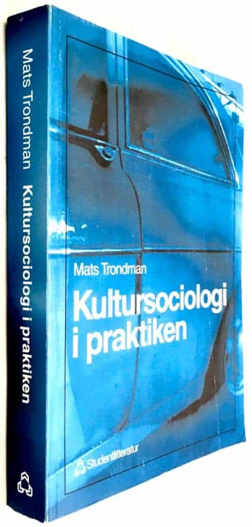 Mats Trondman : Kultursociologi i praktiken