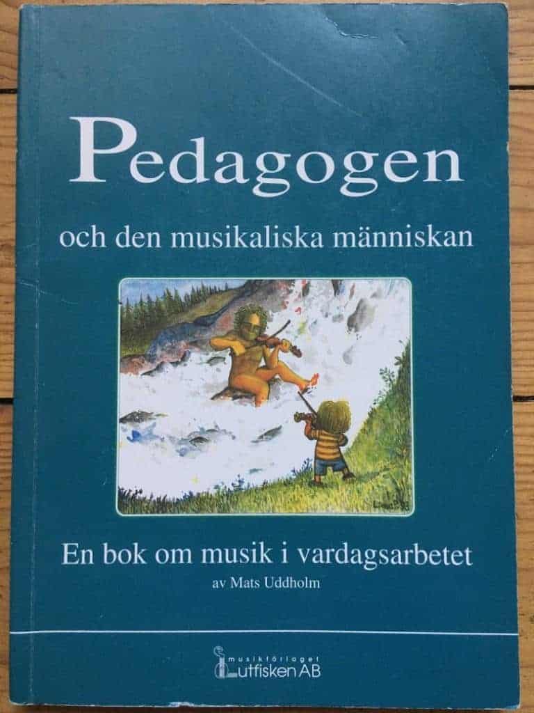 Mats Uddholm : Pedagogen och den musikaliska människan