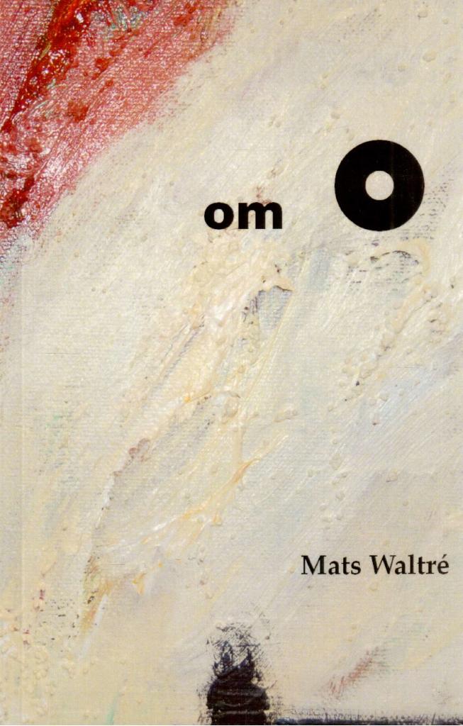 Mats Waltré : Om O