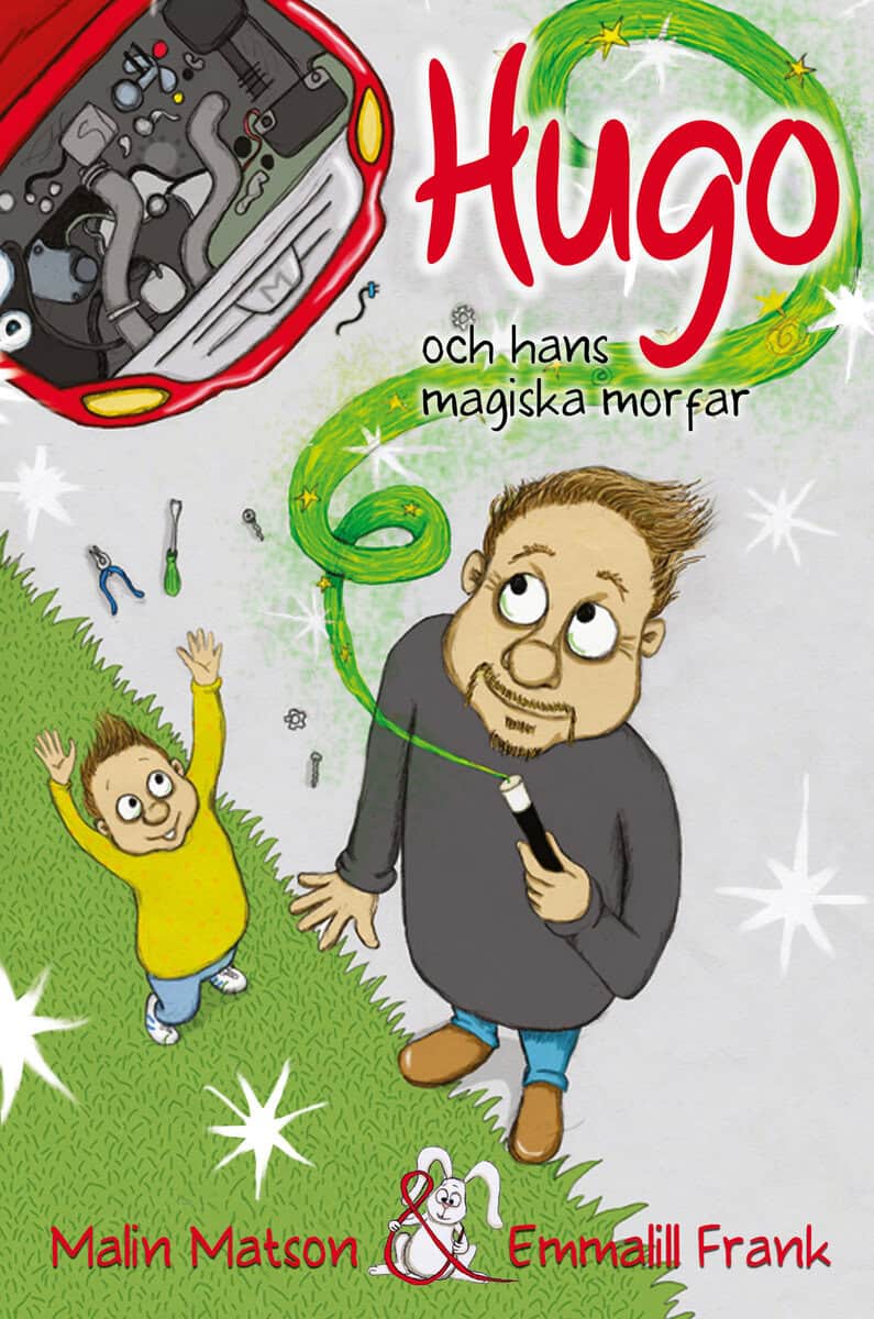 Matson, Malin ; Frank, Emmalill : Hugo och hans magiska morfar