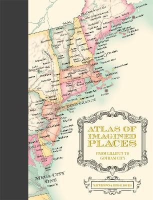 Matt Brown : Atlas of Imagined Places
