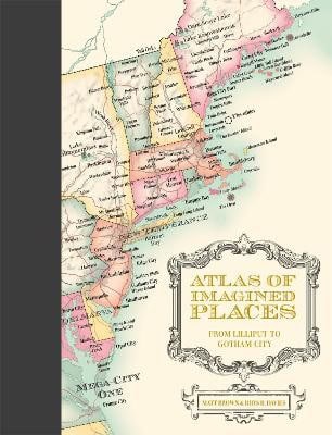 Matt Brown : Atlas of Imagined Places