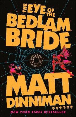 Matt Dinniman : The Eye of the Bedlam Bride