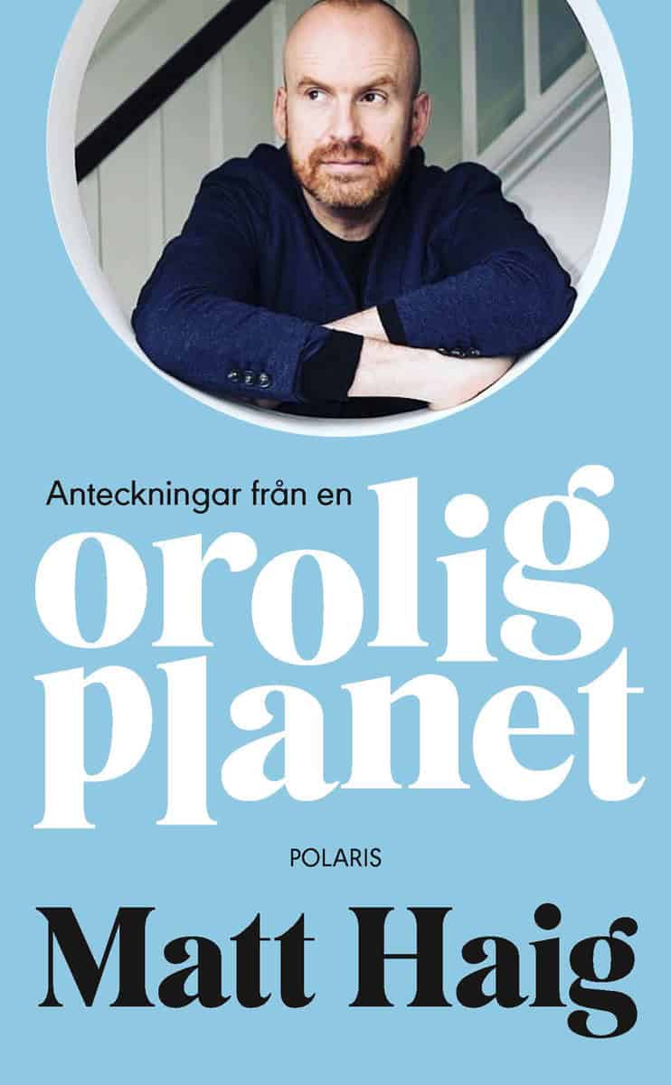 Matt Haig : Anteckningar från en orolig planet