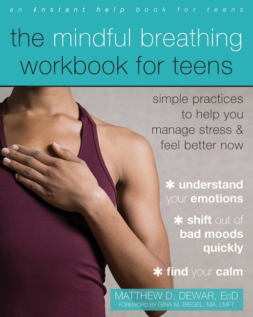 Matthew Dewar : The Mindful Breathing Workbook For Teens