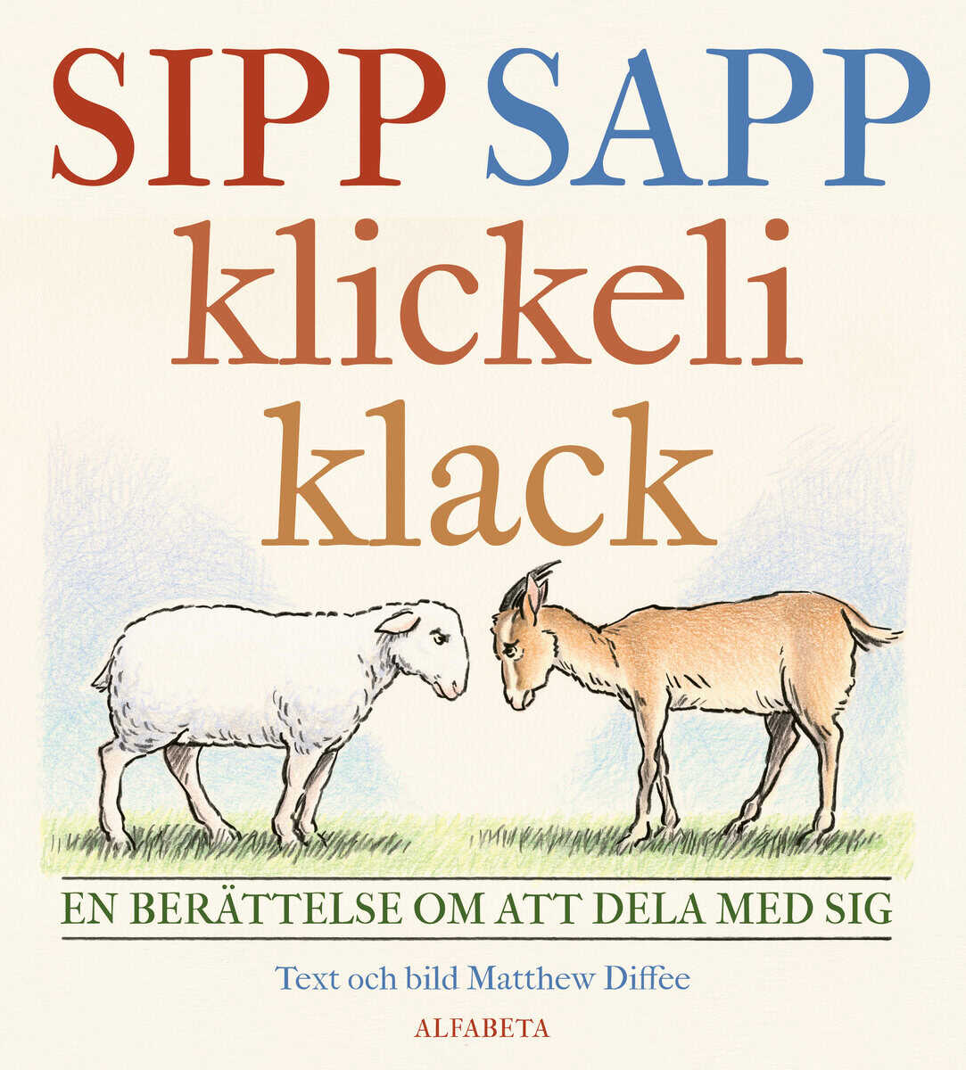 Matthew Diffee : Sipp sapp klickeli klack : en berättelse om att dela med sig