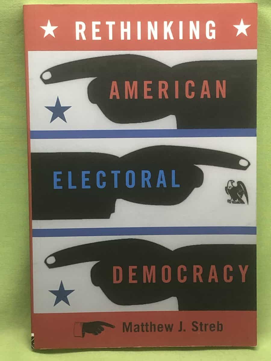 Matthew J. Streb : Rethinking American electoral democracy