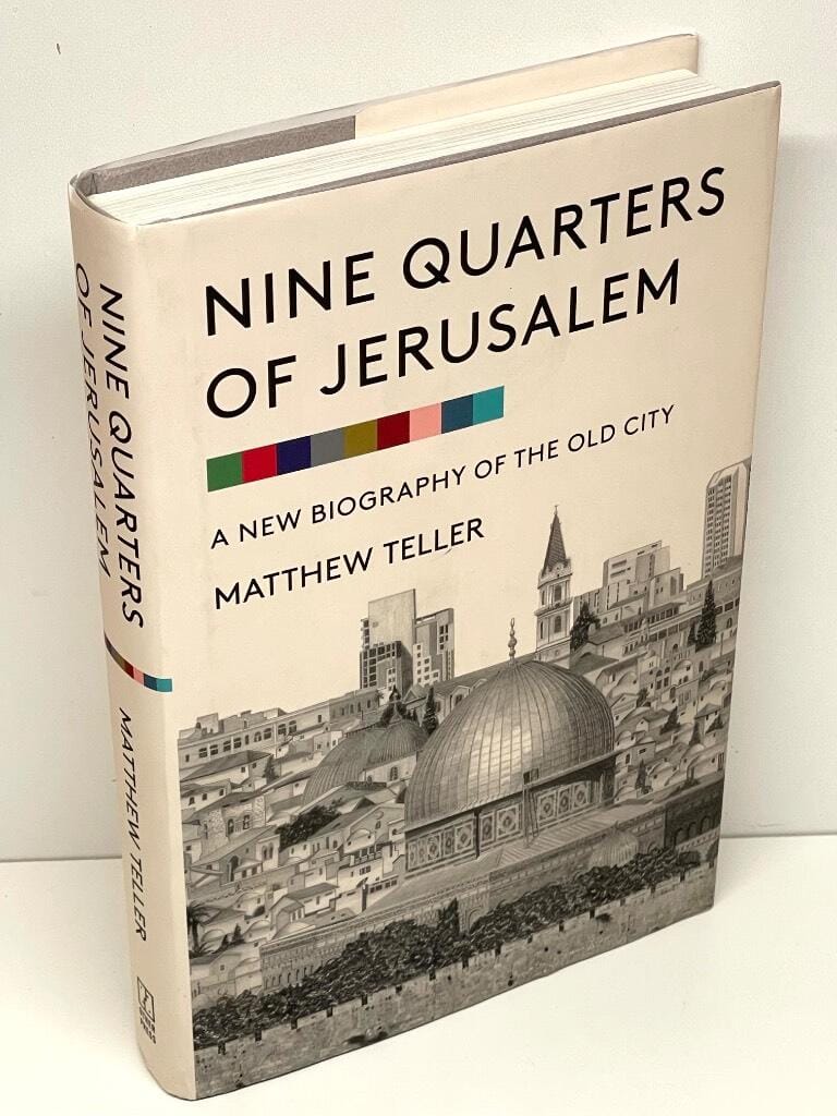 Matthew Teller : Nine Quarters of Jerusalem