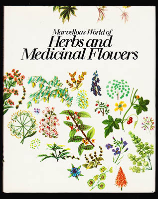 Matthias Hermann : Marvellous World of Herbs and Medicinal Flowers