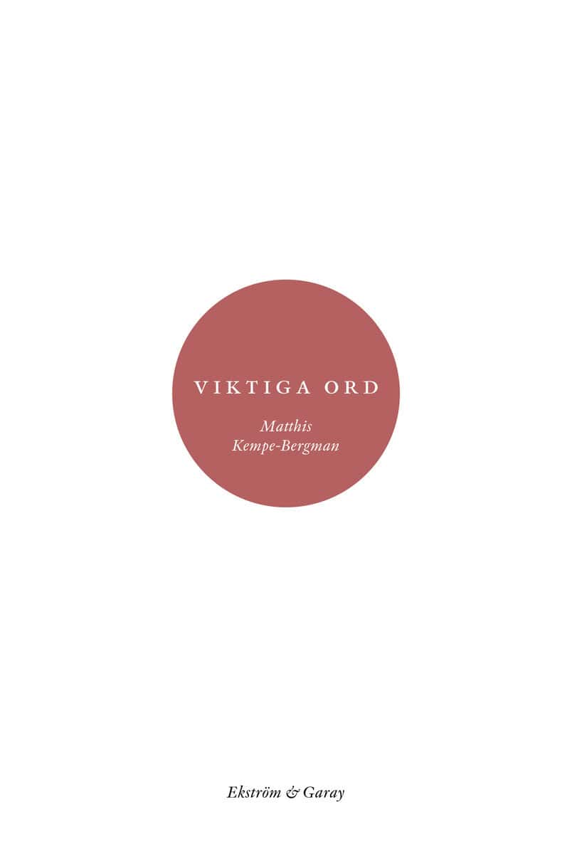 Matthis Kempe-Bergman : Viktiga ord