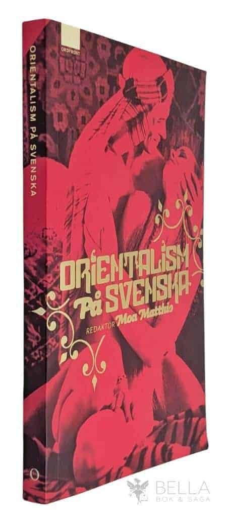 Matthis, Moa ; Re:orient : Orientalism på svenska
