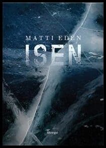 Matti Edén : Isen