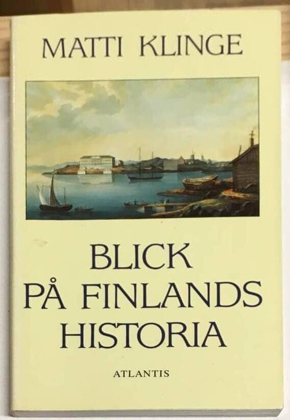 Matti Klinge : Blick på Finlands historia