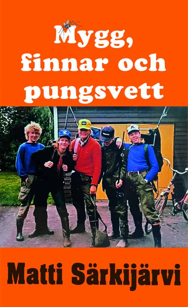 Matti Särkijärvi : Mygg, finnar och pungsvett