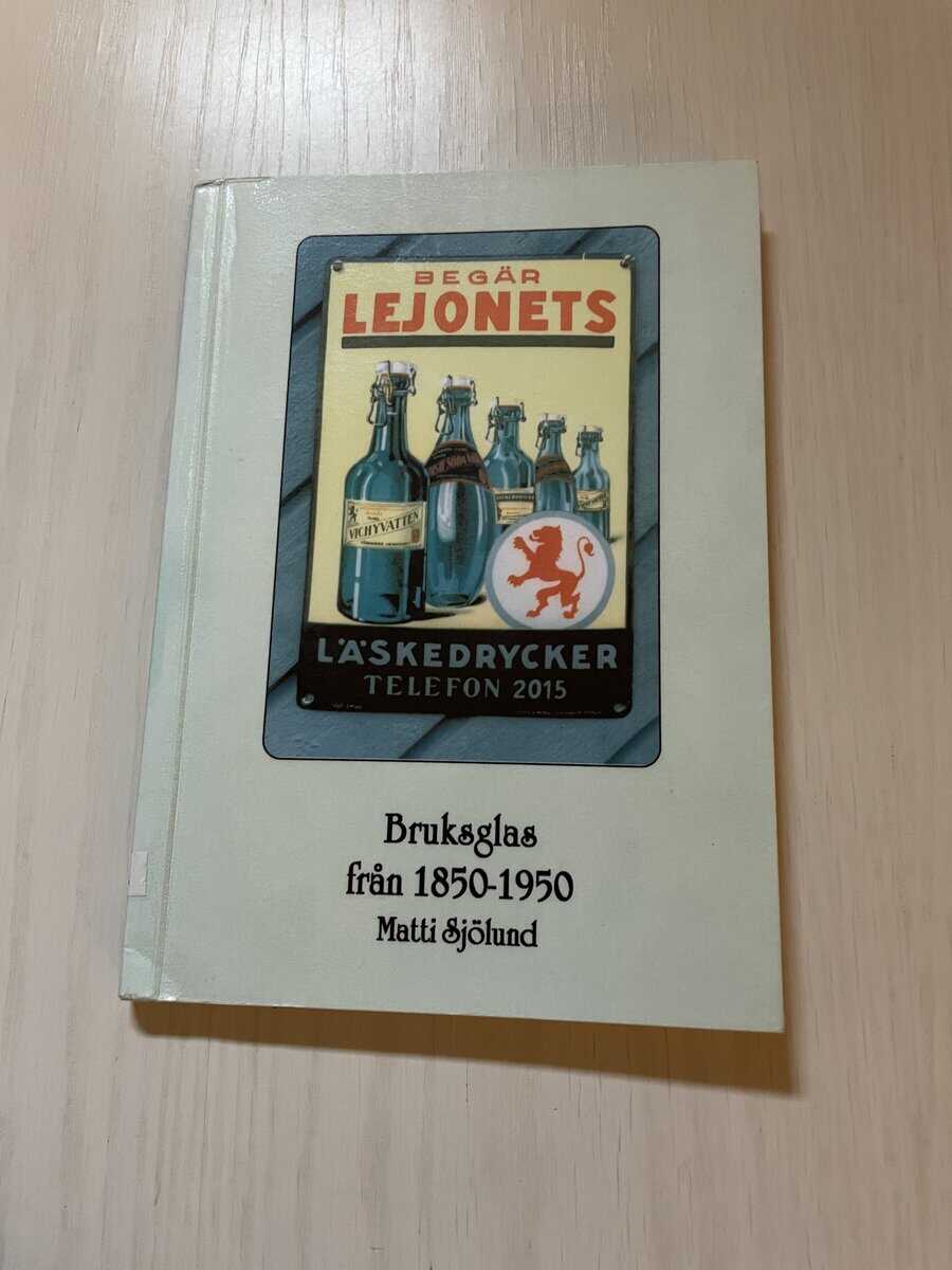 Matti Sjölund : Bruksglas från 1850-1950
