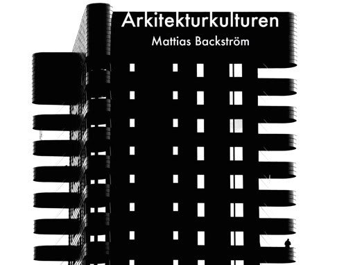 Mattias Backström : Arkitekturkulturen