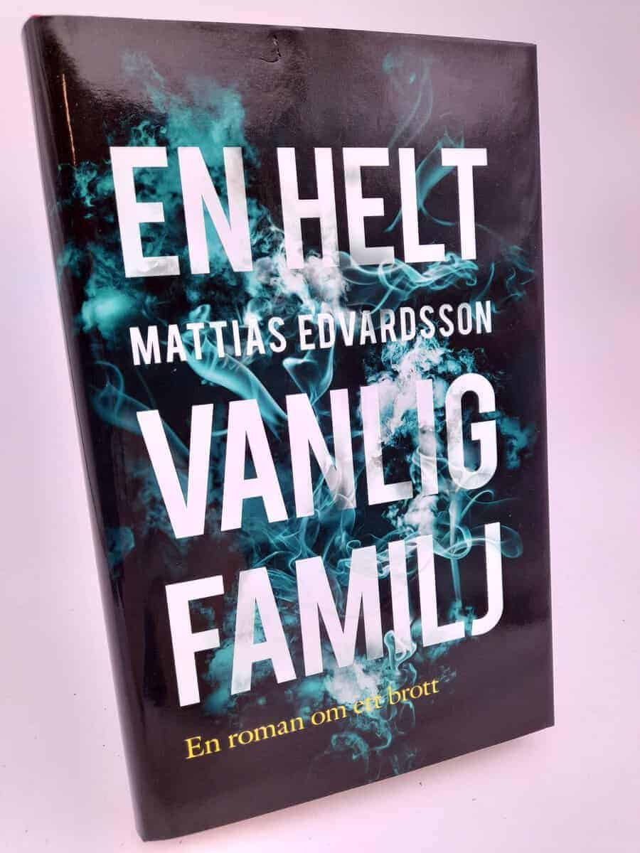 Mattias Edvardsson : En helt vanlig familj