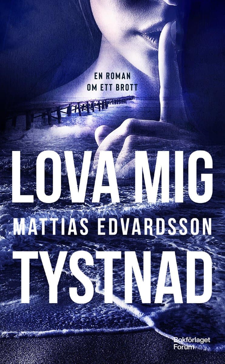Mattias Edvardsson : Lova mig tystnad