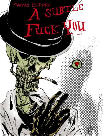Mattias Elftorp : A Subtle Fuck You