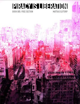 Mattias Elftorp : Piracy is liberation 005. Free section