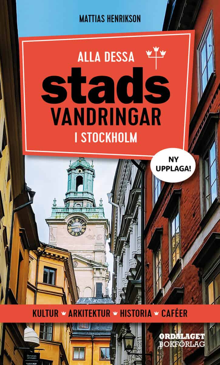 Henrikson, Mattias | ALLA DESSA STADSVANDRINGAR I STOCKHOLM