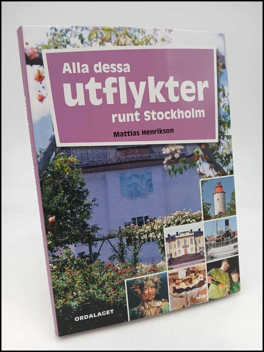 Mattias Henrikson : Alla dessa utflykter runt Stockholm
