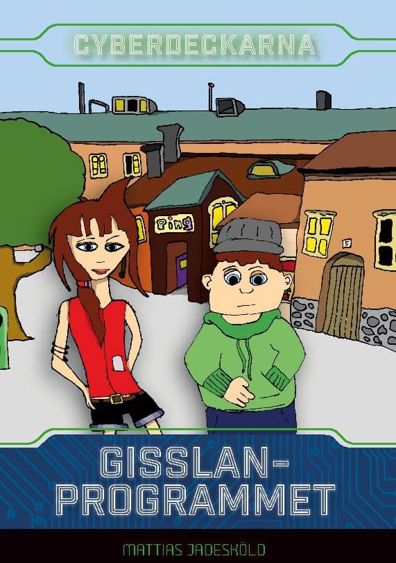 Mattias Jadesköld : Cyberdeckarna - gisslanprogrammet