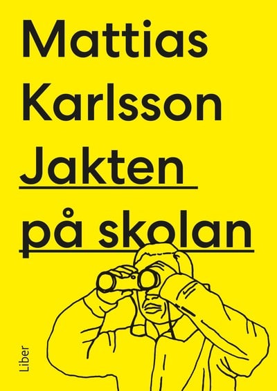 Mattias Karlsson : Jakten på skolan