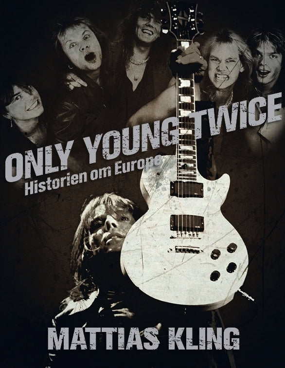 Mattias Kling : Only young twice : historien om Europe