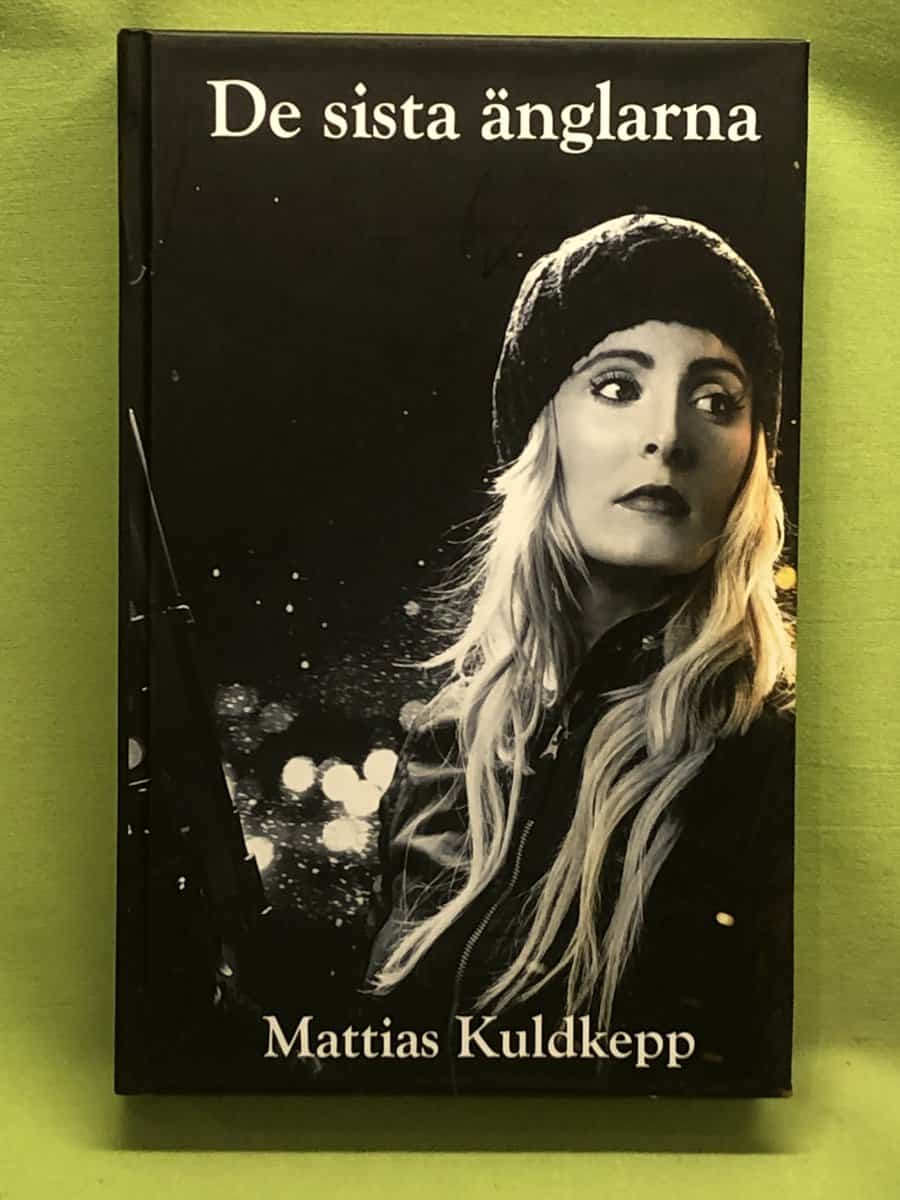 Mattias Kuldkepp : De sista änglarna