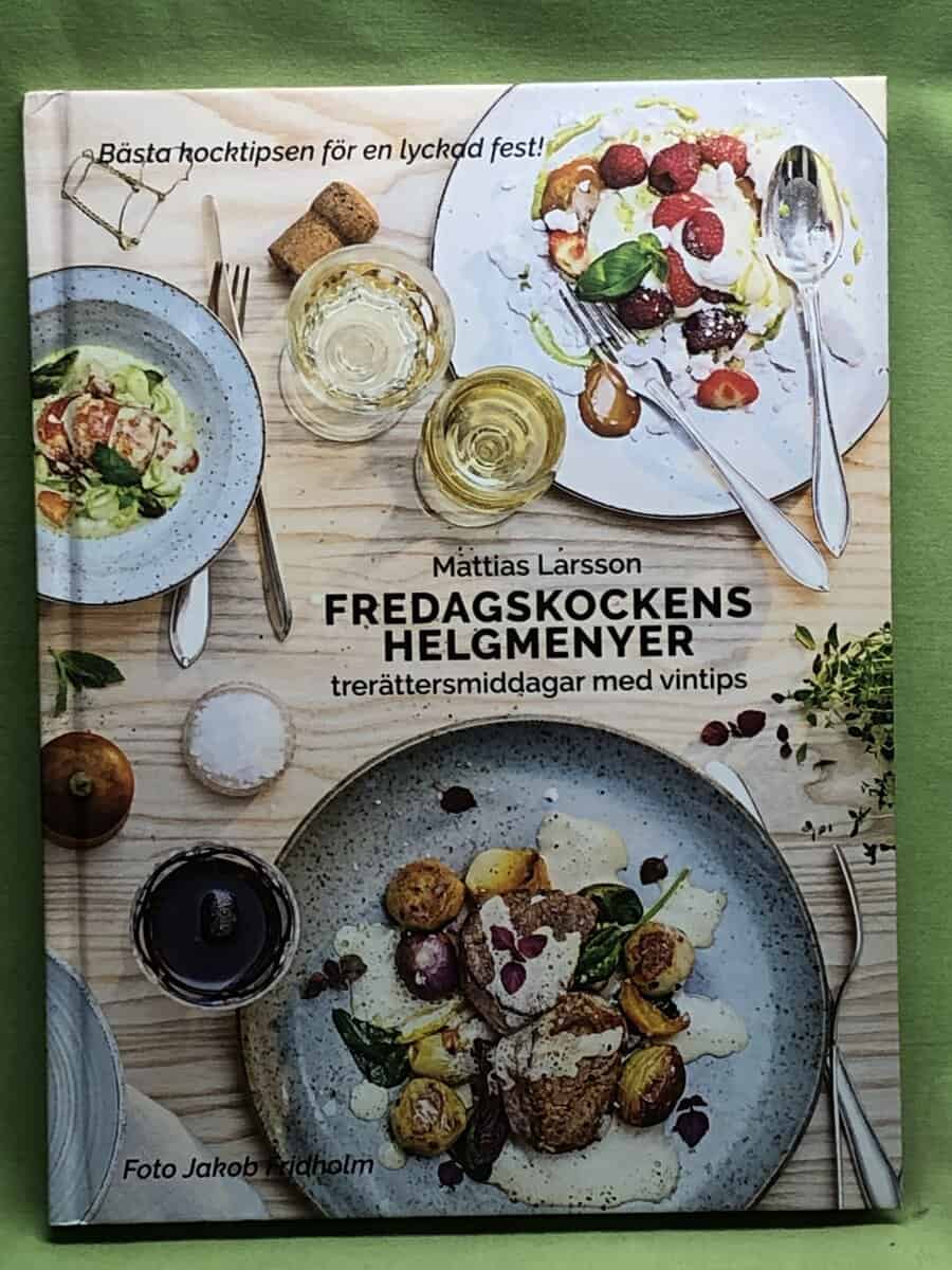 Mattias Larsson : Fredagskockens helgmenyer