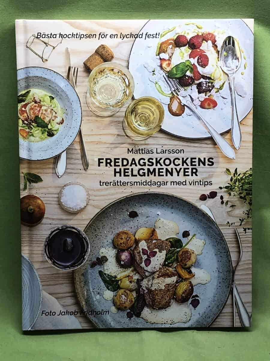 Mattias Larsson : Fredagskockens helgmenyer