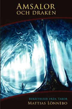 Mattias Lönnebo : Amsalor och draken