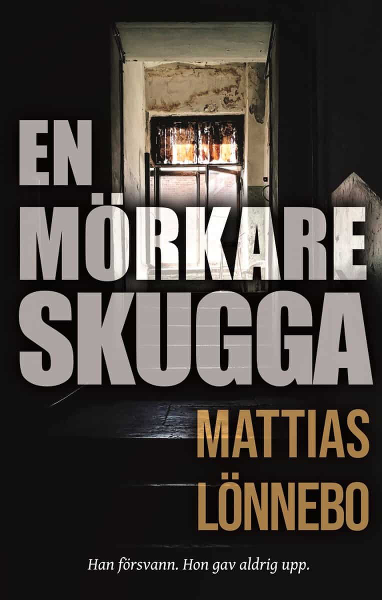 Mattias Lönnebo : En mörkare skugga
