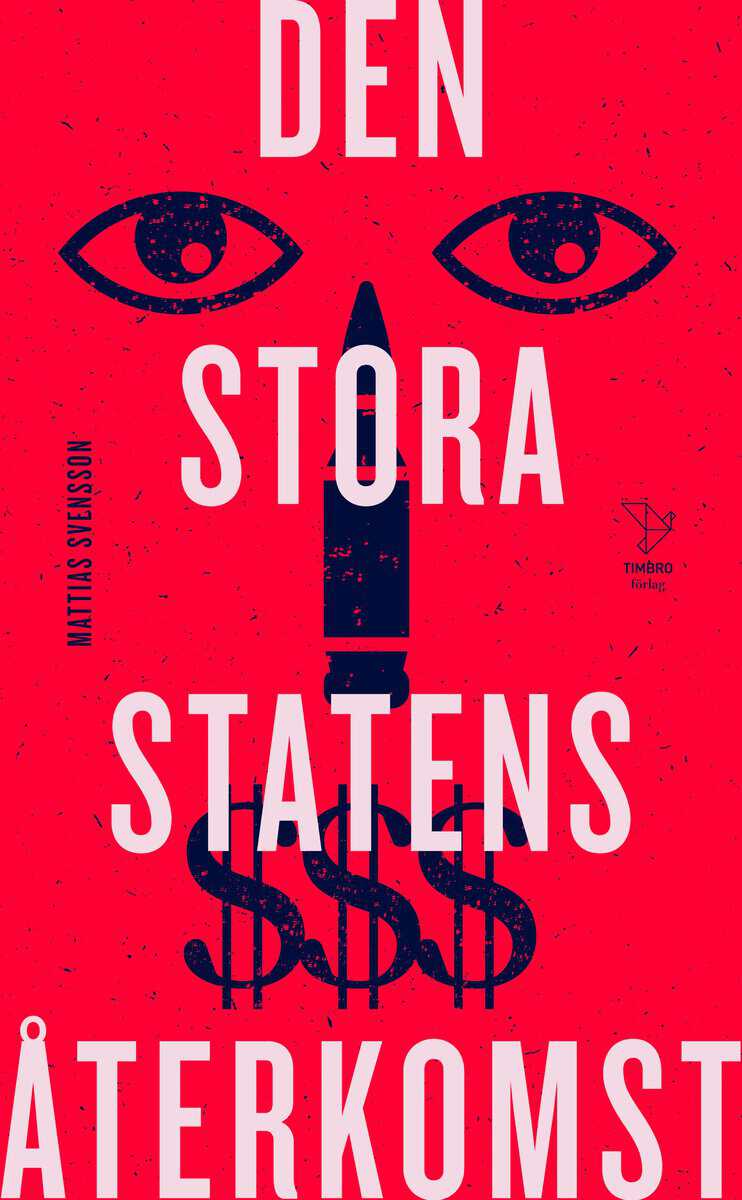 Mattias Svensson : Den stora statens återkomst