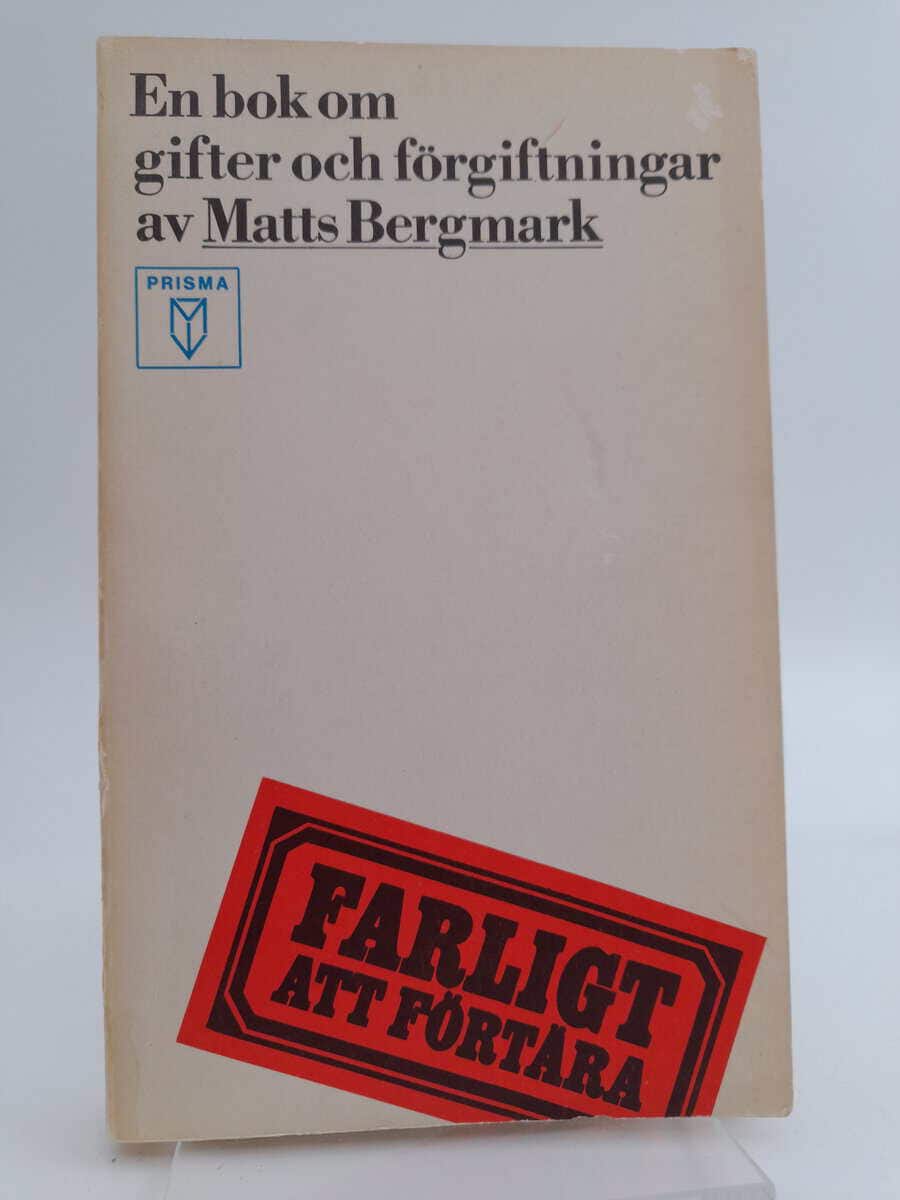 Matts Bergmark : Farligt att förtära