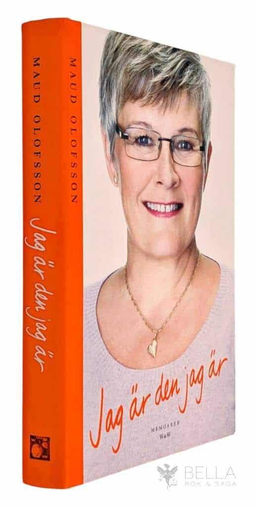 Maud Olofsson : Jag är den jag är