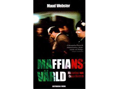 Maud Webster : Maffians värld. Historien om Cosa Nostra