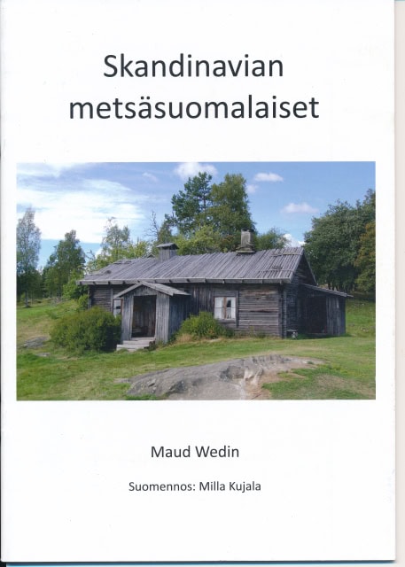 MAUD. WEDIN : Skandinavian Metsåsuomalaiset
