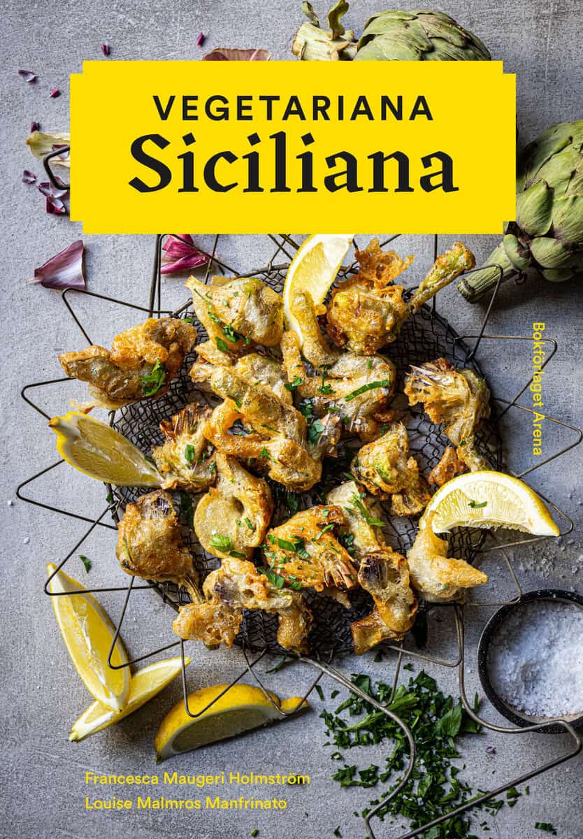 Maugeri Holmström, Francesca ; Malmros Manfrinato, Louise : Vegetariana Siciliana