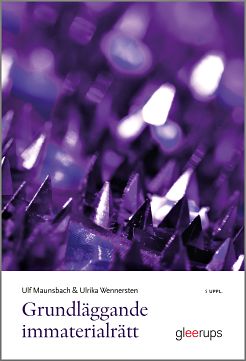 Maunsbach, Ulf ; Wennersten, Ulrika : Grundläggande immaterialrätt