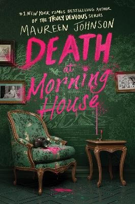 Maureen Johnson : Death at Morning House
