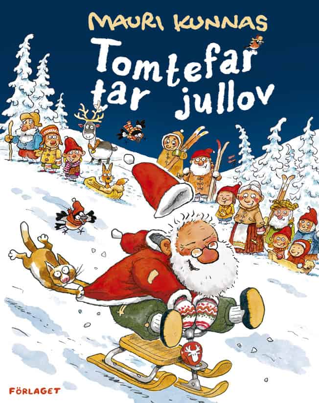 Mauri Kunnas : Tomtefar tar jullov