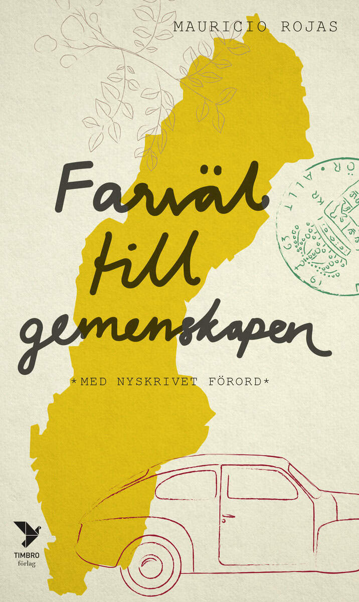 Mauricio Rojas : Farväl till gemenskapen : Tre berättelser om Sverige