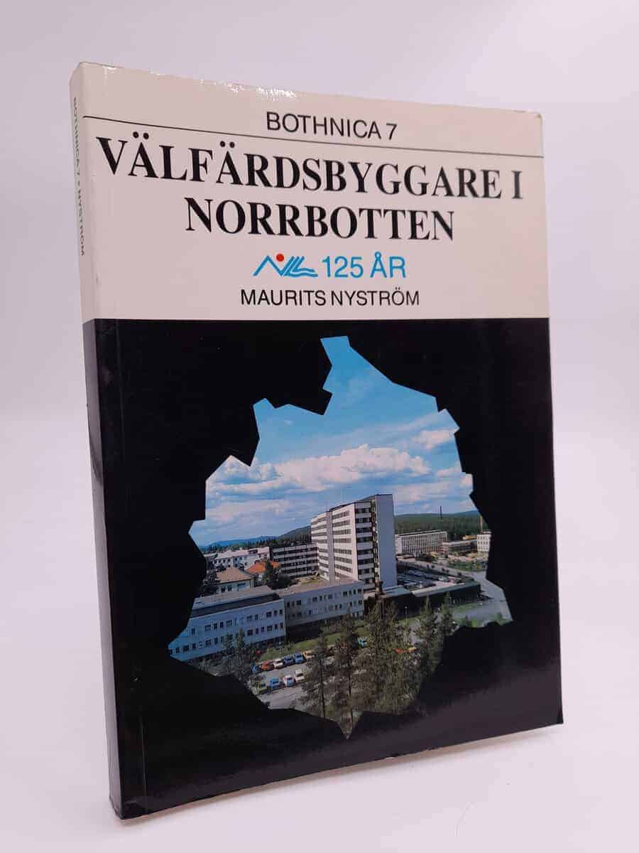 Maurits Nyström : Välfärdsbyggare i Norrbotten