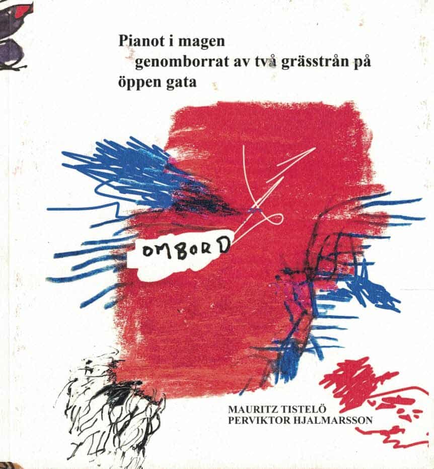 Mauritz Tistelö : Pianot i magen genomborrat av två grässtrån på öppen gata