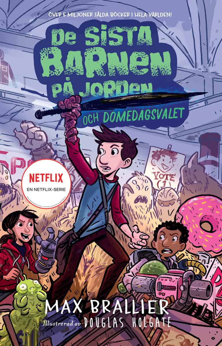 Max Brallier : De sista barnen på jorden och domedagsvalet