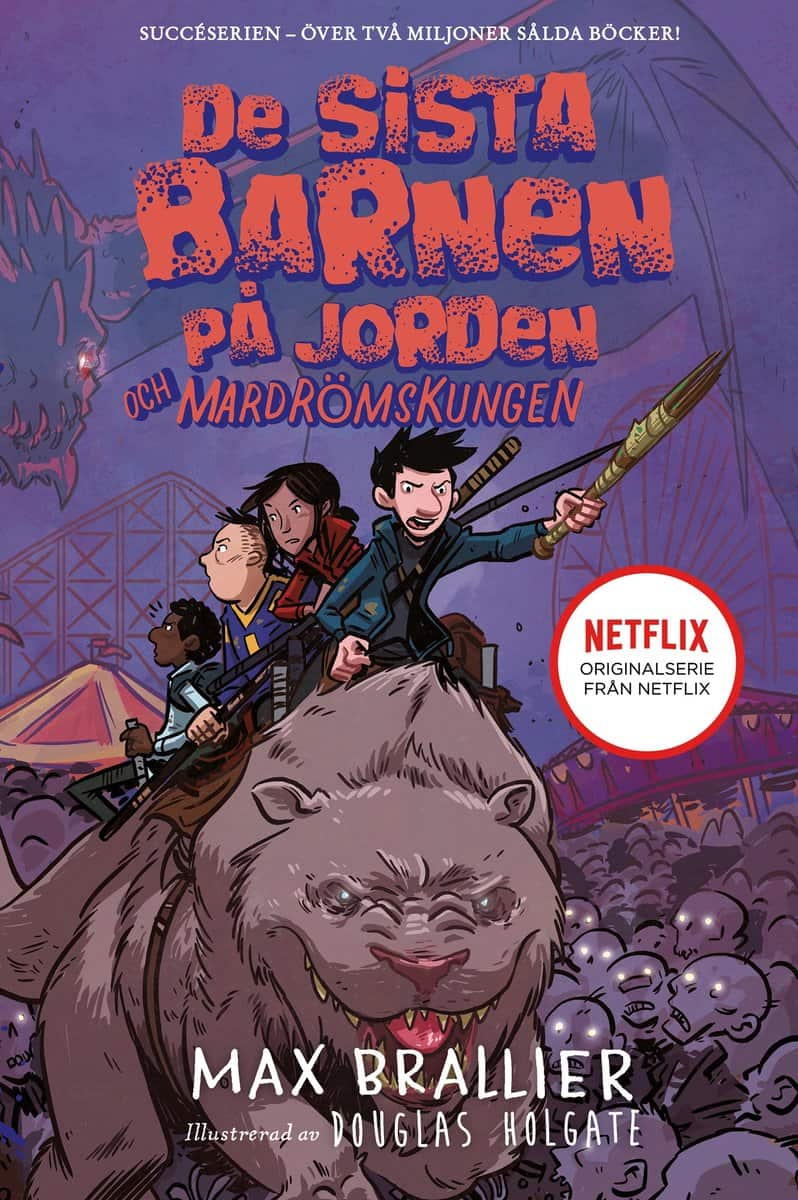 Max Brallier : De sista barnen på jorden och mardrömskungen