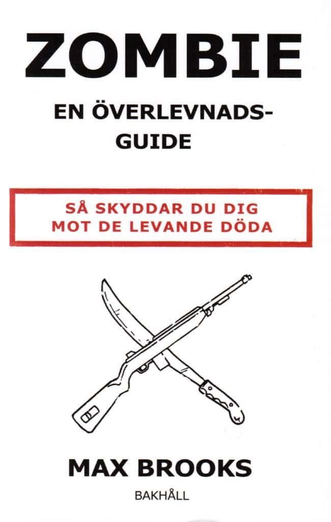 Max Brooks : Zombie - En överlevnadsguide. Så skyddar du dig mot de levande döda