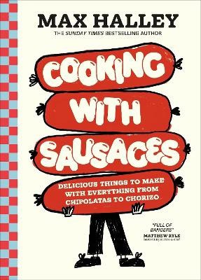 Max Halley : Cooking with Sausages